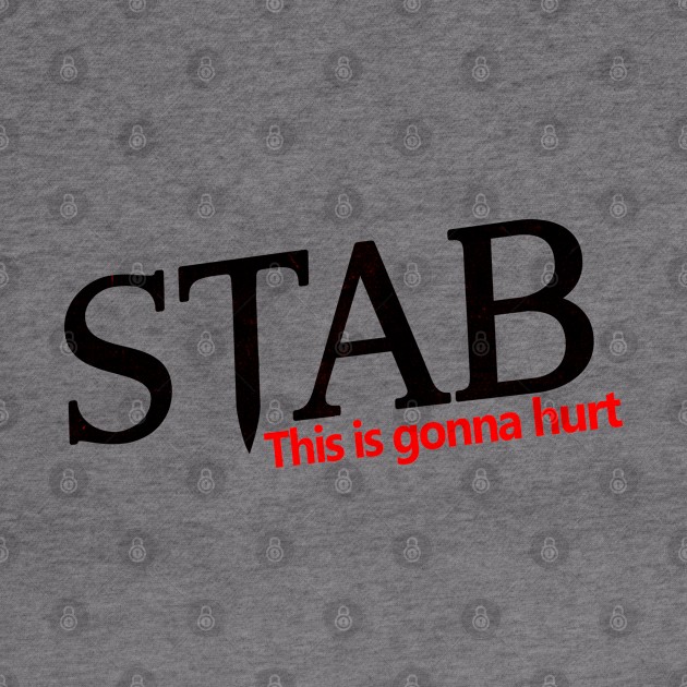 STAB - THIS IS GONNA HURT by ohyeahh